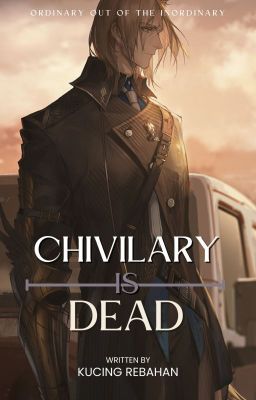 Chivilary is Dead