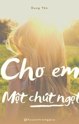 Cho Em Một Chút Ngọt