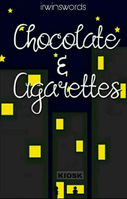 Chocolate & Cigarettes