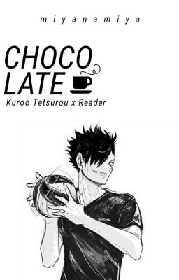 Chocolate | Kuroo Tetsurou