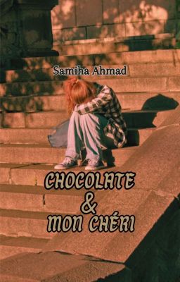 Chocolate & Mon Chéri (Short Story) (Completed)