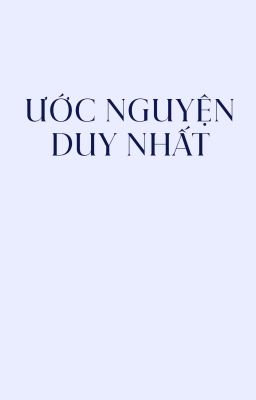 [ChoDeft - 17:00] ước nguyện duy nhất