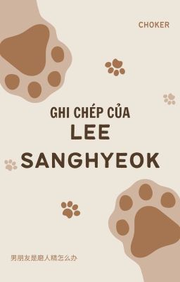 [Choker] Ghi chép của Lee Sanghyeok
