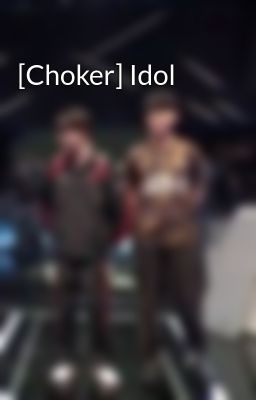 [Choker] Idol