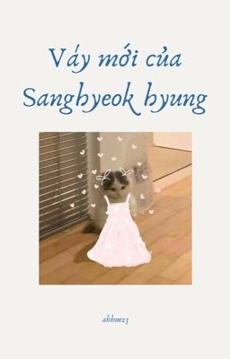 |choker| (R18) Váy mới của Sanghyeok hyung