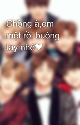 Chồng à,em mệt rồi buông tay nhé❤