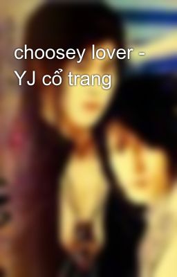 choosey lover - YJ cổ trang