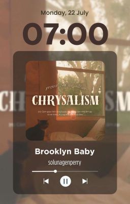 ✧CHRYSALISM | 07:00✧ Brooklyn Baby - Peyran