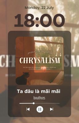 ✧CHRYSALISM | 18:00✧  Ta Đâu Là Mãi MãI - Choran