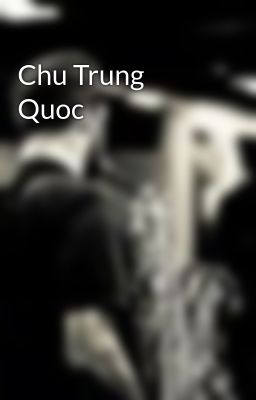 Chu Trung Quoc