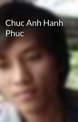 Chuc Anh Hanh Phuc