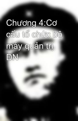 Chương 4:Cơ cấu tổ chức bộ máy quản trị DN