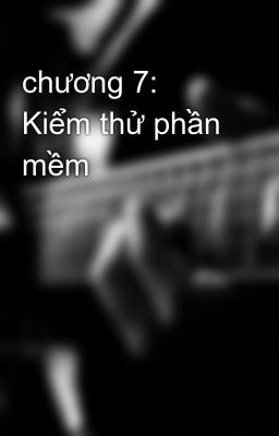 chương 7: Kiểm thử phần mềm