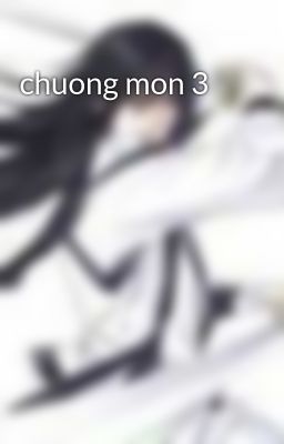 chuong mon 3