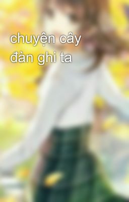 chuyện cây đàn ghi ta