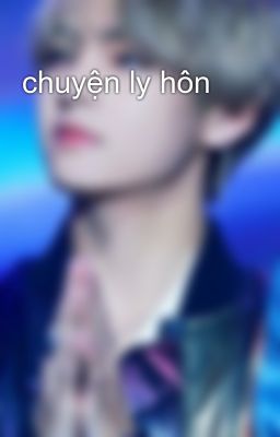 chuyện ly hôn 