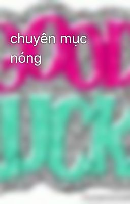 chuyên mục nóng