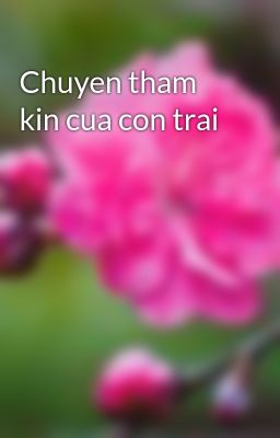 Chuyen tham kin cua con trai