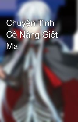 Chuyện Tình Cô Nàng Giết Ma