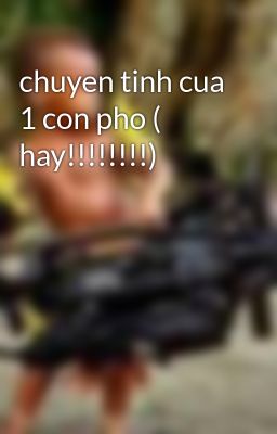 chuyen tinh cua 1 con pho ( hay!!!!!!!!)