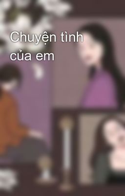 Chuyện tình của em