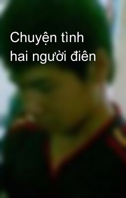 Chuyện tình hai người điên