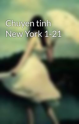 Chuyen tinh New York 1-21