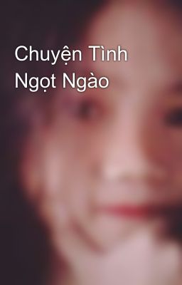 Chuyện Tình Ngọt Ngào 