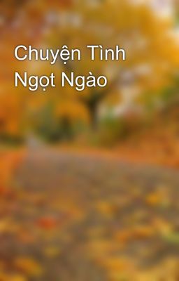 Chuyện Tình Ngọt Ngào