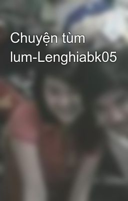 Chuyện tùm lum-Lenghiabk05