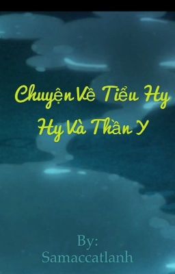 Chuyện về tiểu Hy Hy và Thần y.