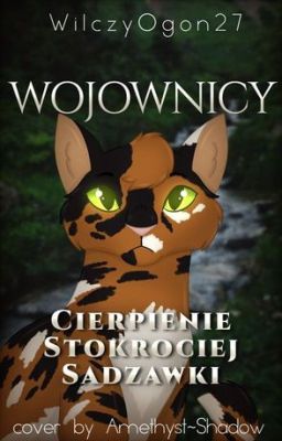 Cierpienie Stokrociej Sadzawki [Wojownicy] [mała korekta!]