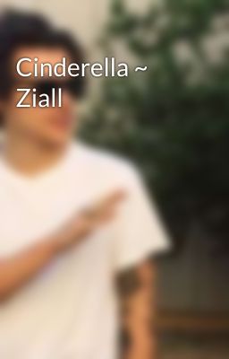 Cinderella ~ Ziall