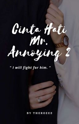 Cinta Hati Mr. Annoying 2