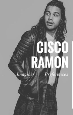 Cisco Ramon Imagines