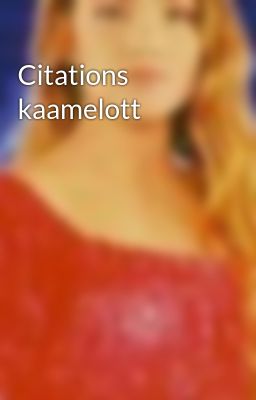 Citations kaamelott 