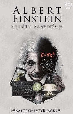 Citáty slavných- Albert Einstein /ᗪOKOᑎČᗴᑎO/