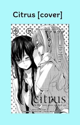 Citrus [yuri,cover truyện,bản vietsub]