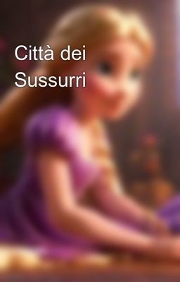 Città dei Sussurri