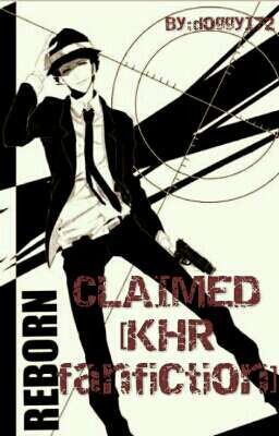 CLAIMED [ KHR fanfiction]
