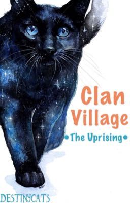 Clan Village •The Uprising•