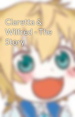 Claretta & Wilfred - The Story