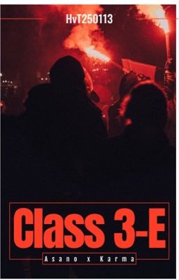 Class 3-E [Asano x Karma]