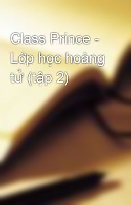 Class Prince - Lớp học hoàng tử (tập 2)