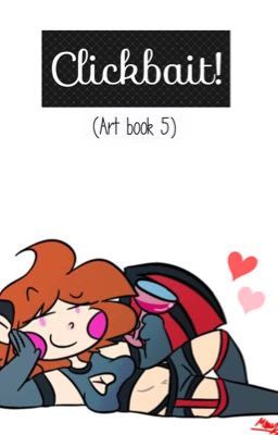 Clickbait (art book 5)