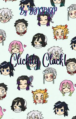 Clickity Clack! Hashira Chatfics (KNY)