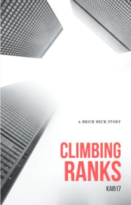 Climbing Ranks: a Middle Story (Brick Heck)