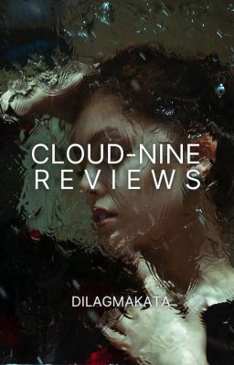 Cloud Nine Reviews [ON-HOLD]