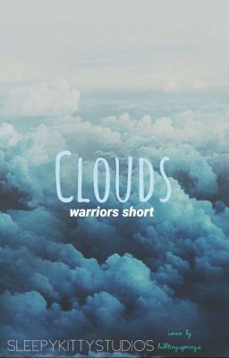 CLOUDS × warriors short-story