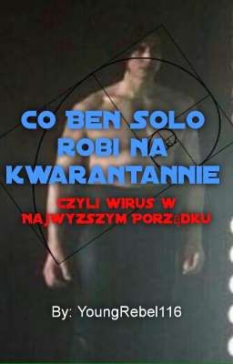 Co Ben Solo robi na kwarantannie